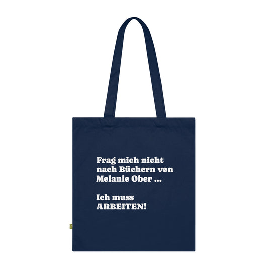 "Ich muss arbeiten" | Tote Bag