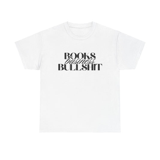 "Books Business Bullshit" | T-Shirt Unisex