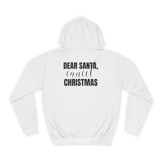 "Dear Santa, Cancel Christmas" | Hoodie Unisex