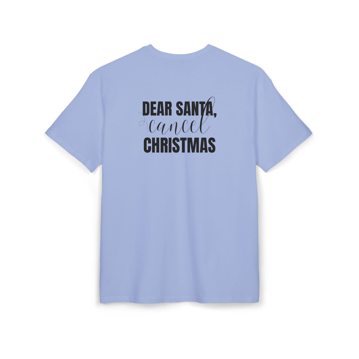 "Dear Santa, Cancel Christmas"  | Oversized T-Shirt Unisex