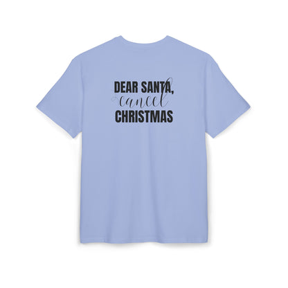 "Dear Santa, Cancel Christmas"  | Oversized T-Shirt Unisex