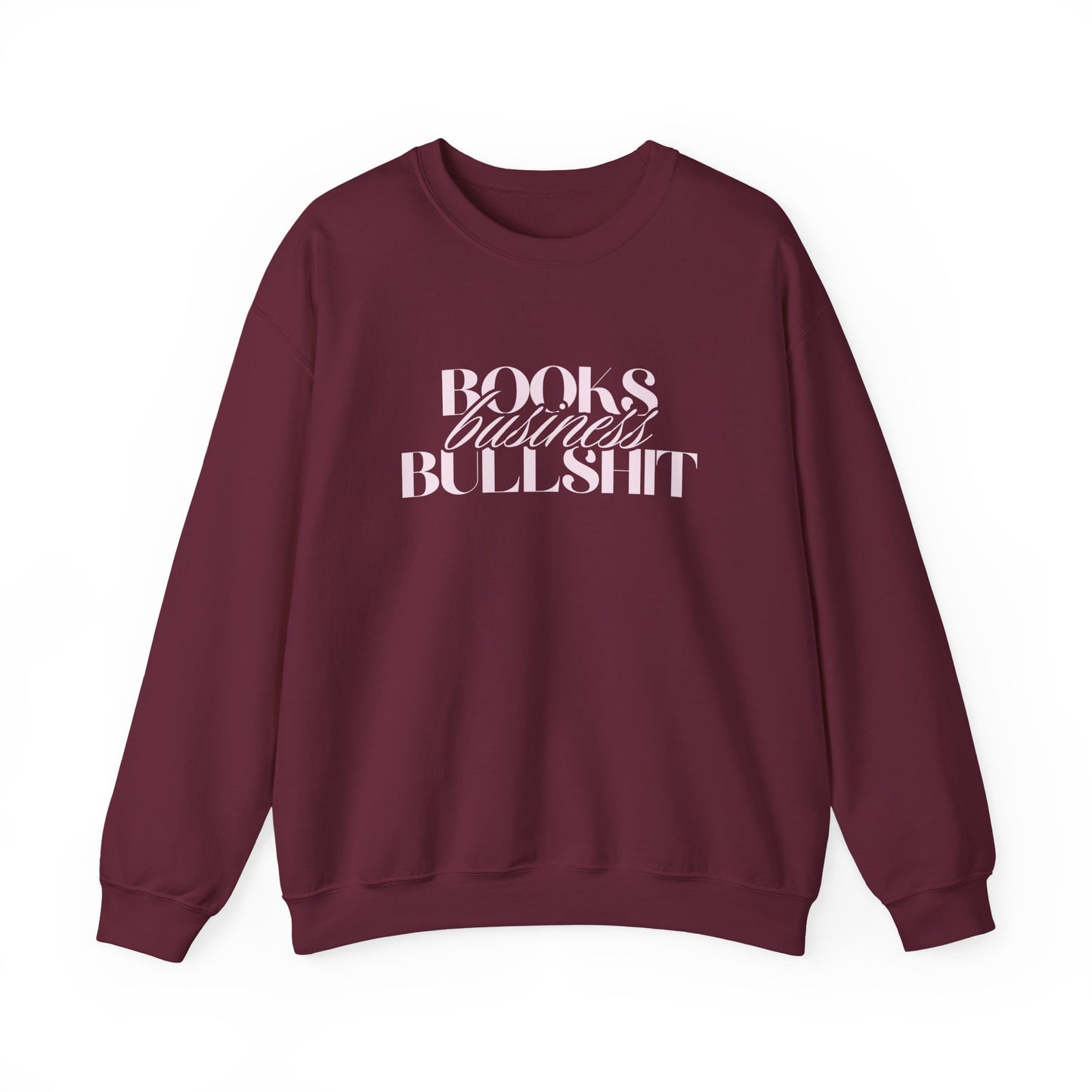 "Books Business Bullshit" | Sweatshirt Unisex