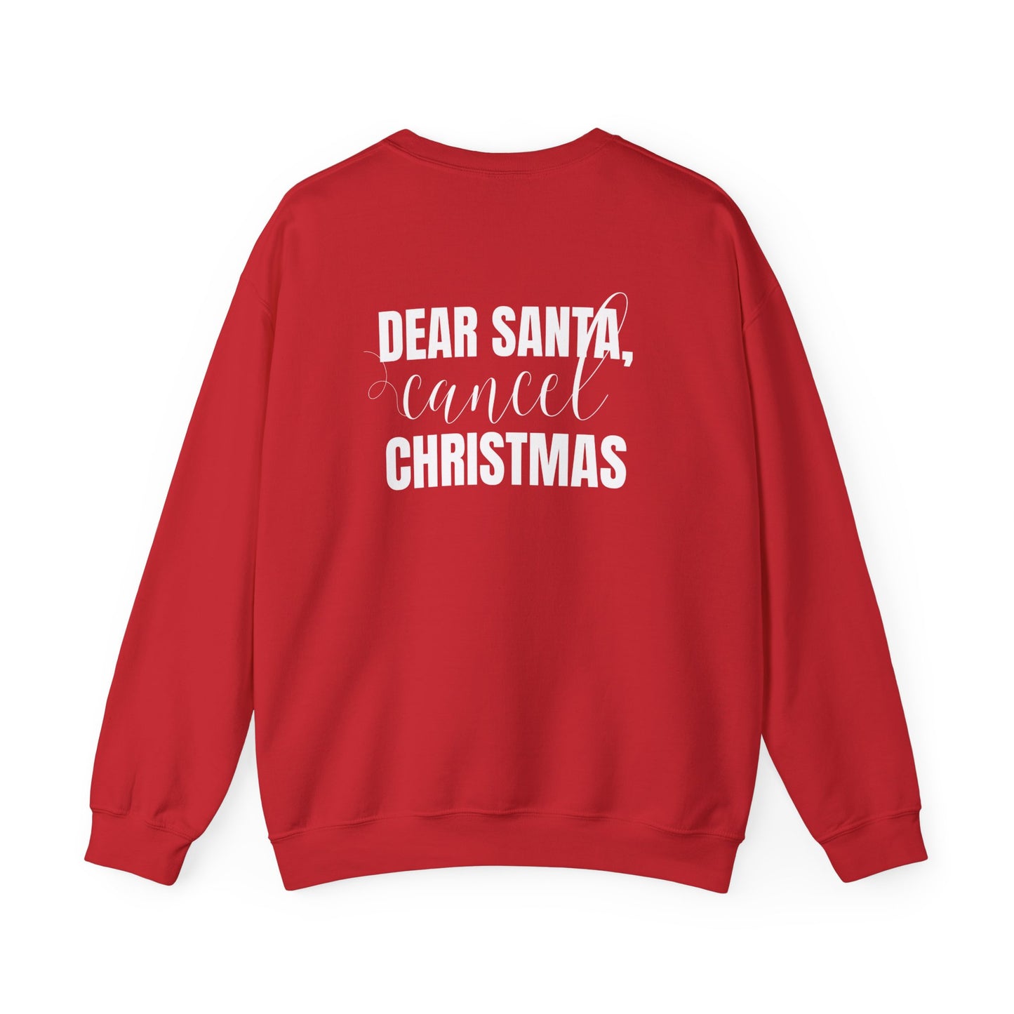 "Dear Santa, Cancel Christmas" | Sweatshirt Unisex