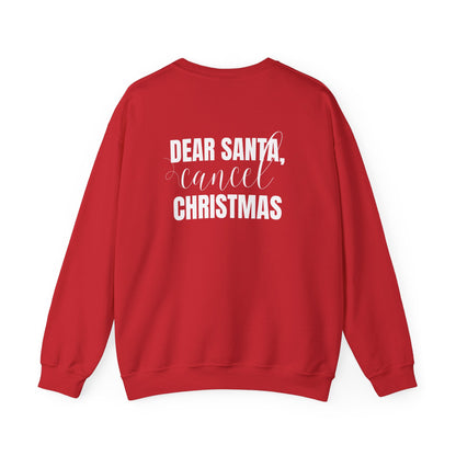 "Dear Santa, Cancel Christmas" | Sweatshirt Unisex