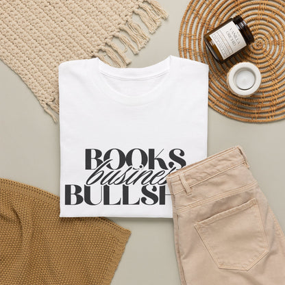 "Books Business Bullshit" | T-Shirt Unisex