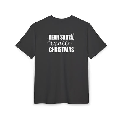 "Dear Santa, Cancel Christmas"  | Oversized T-Shirt Unisex