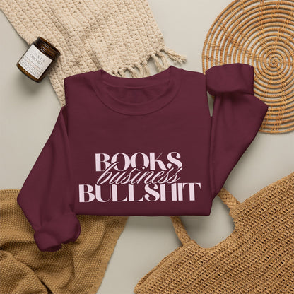 "Books Business Bullshit" | Sweatshirt Unisex