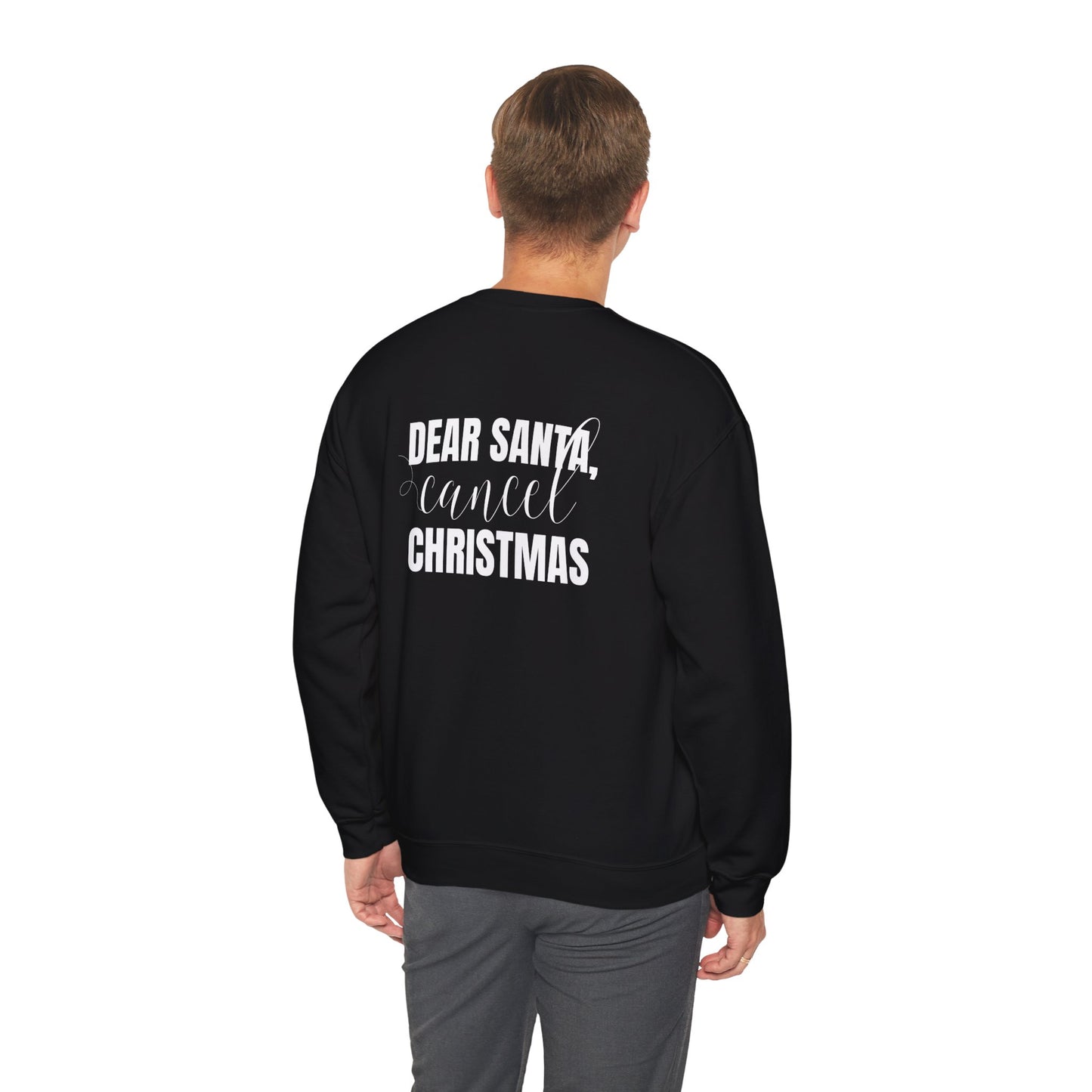 "Dear Santa, Cancel Christmas" | Sweatshirt Unisex