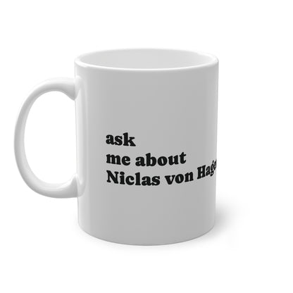 "Ask Me About Niclas von Hagen" | Tasse weiß