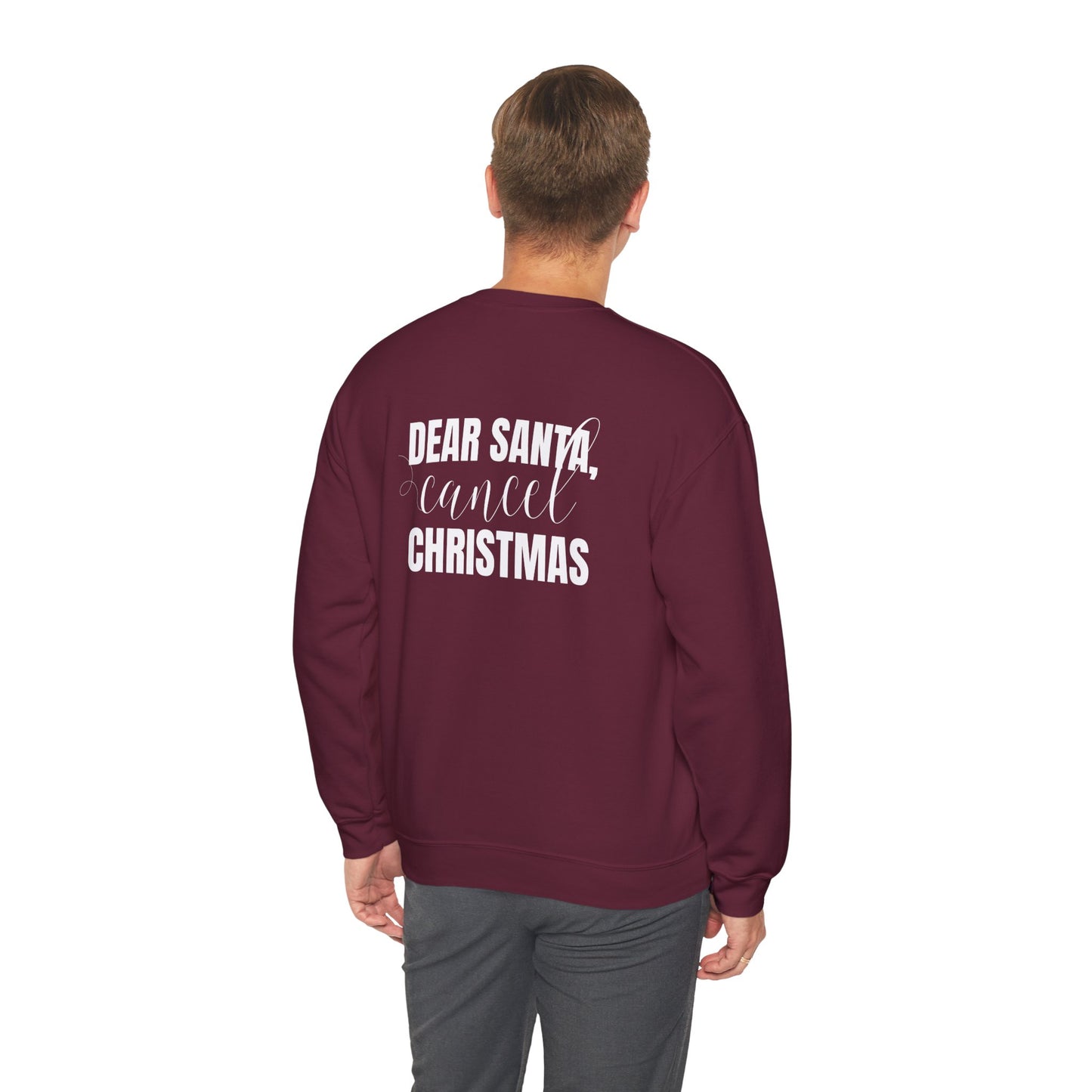 "Dear Santa, Cancel Christmas" | Sweatshirt Unisex