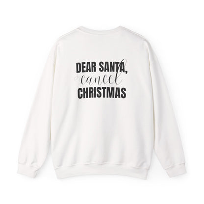 "Dear Santa, Cancel Christmas" | Sweatshirt Unisex