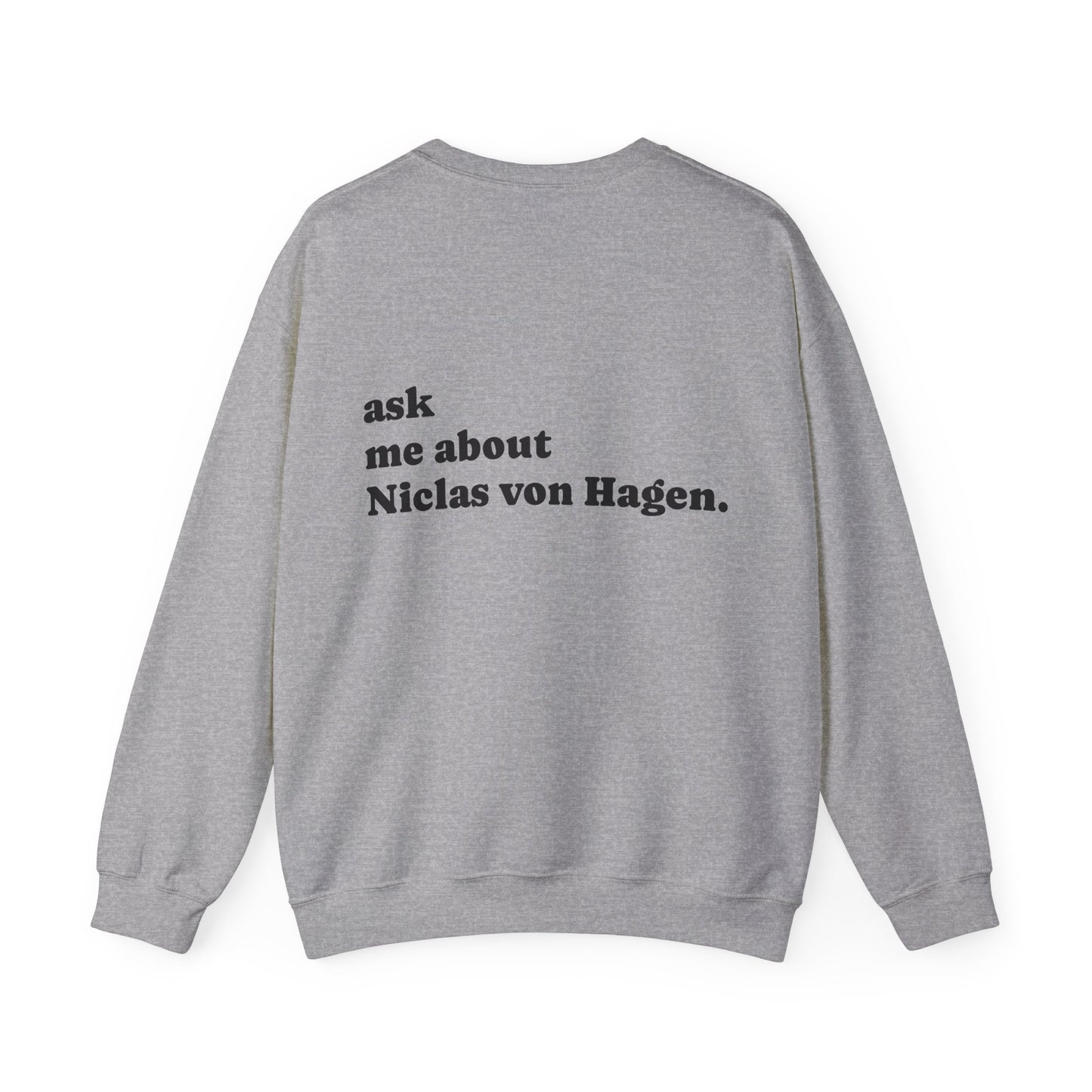 "Ask Me About Niclas von Hagen" | Sweatshirt Unisex