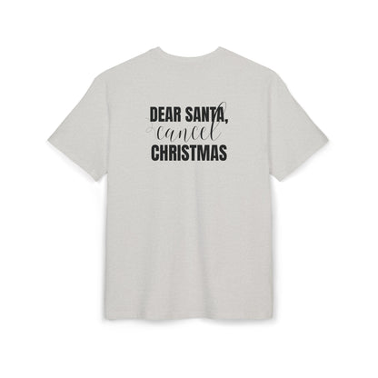 "Dear Santa, Cancel Christmas"  | Oversized T-Shirt Unisex