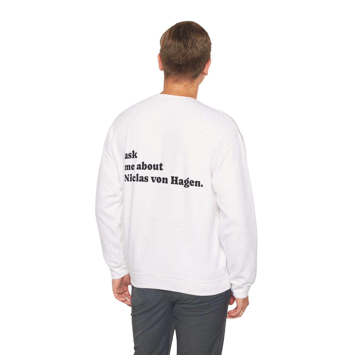 "Ask Me About Niclas von Hagen" | Sweatshirt Unisex