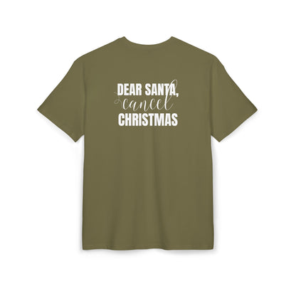 "Dear Santa, Cancel Christmas"  | Oversized T-Shirt Unisex