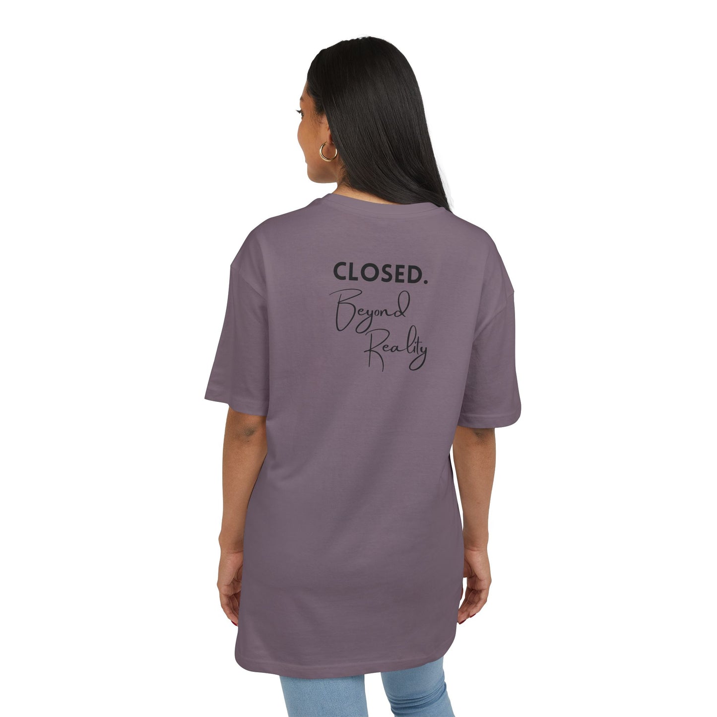 "Closed. Beyond Reality" | Oversized T-Shirt Unisex