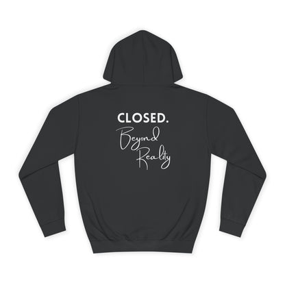 "Closed. Beyond Reality" | Hoodie Unisex