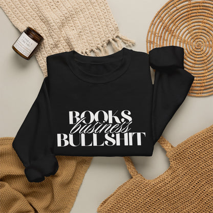 "Books Business Bullshit" | Sweatshirt Unisex