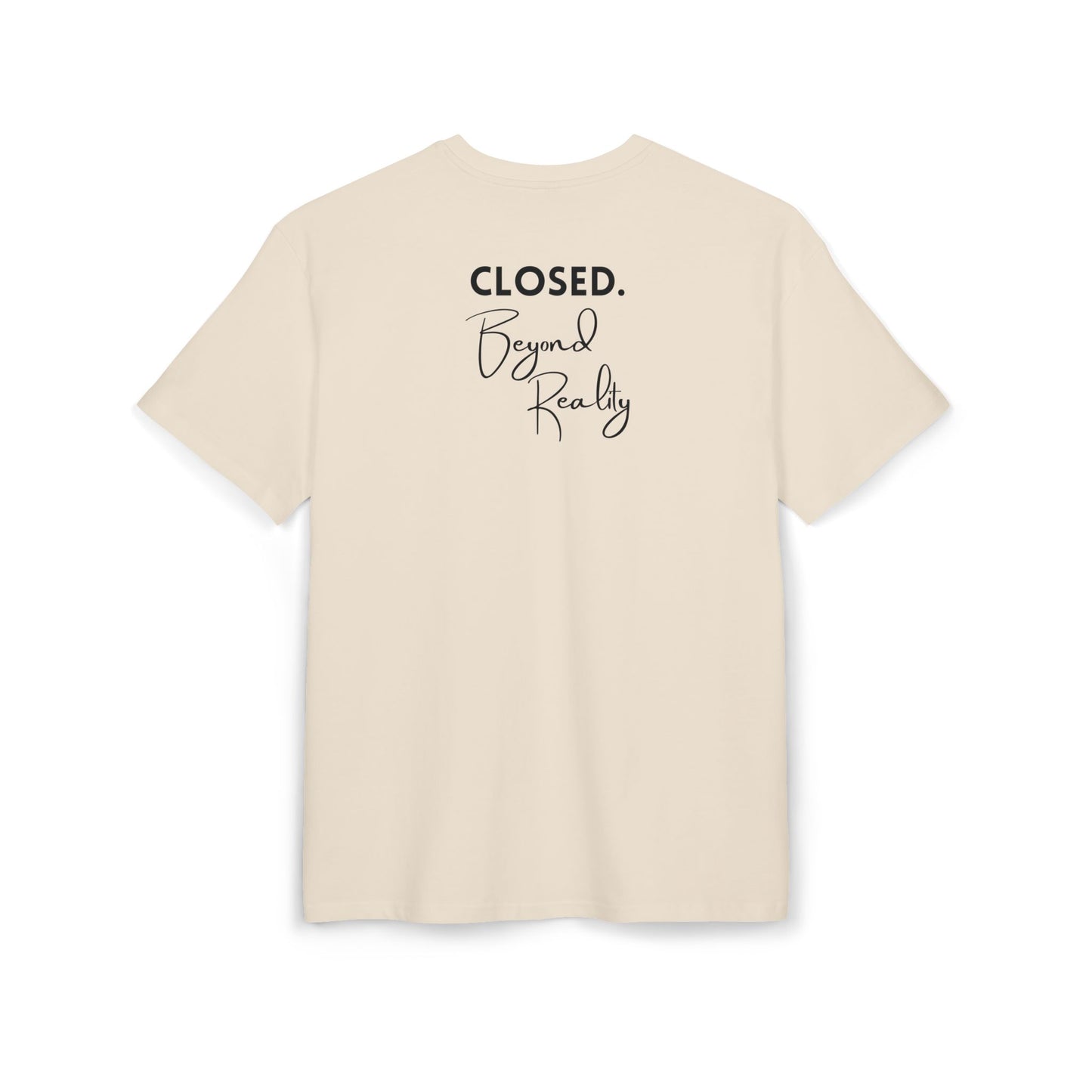 "Closed. Beyond Reality" | Oversized T-Shirt Unisex