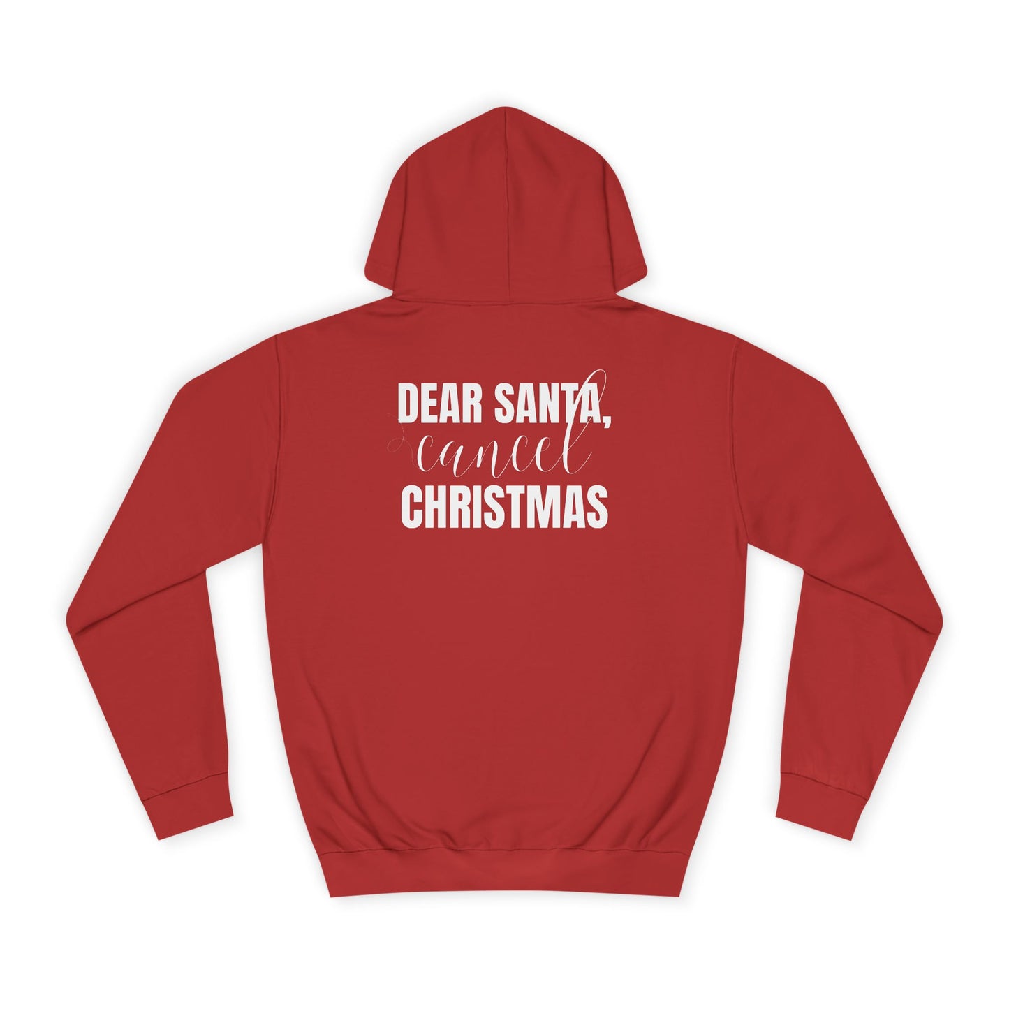 "Dear Santa, Cancel Christmas" | Hoodie Unisex