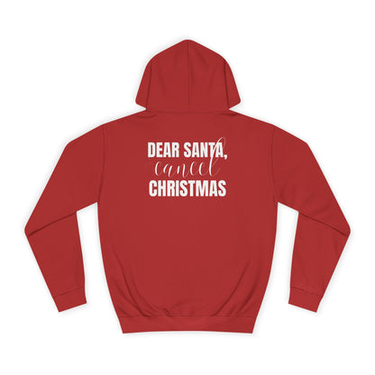 "Dear Santa, Cancel Christmas" | Hoodie Unisex