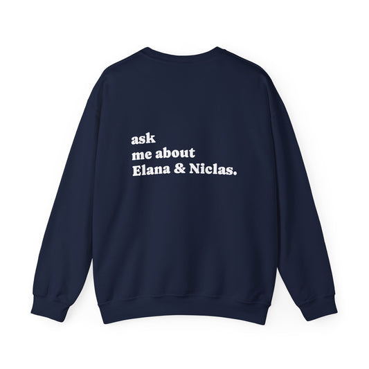 "Ask Me About Elana & Niclas" | Sweatshirt Unisex