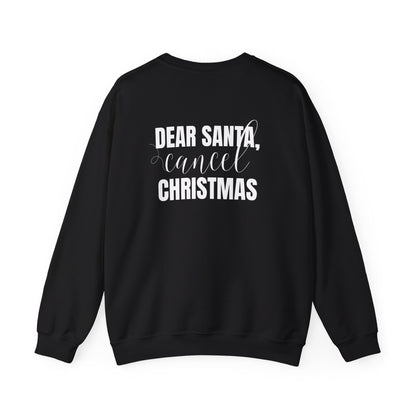 "Dear Santa, Cancel Christmas" | Sweatshirt Unisex