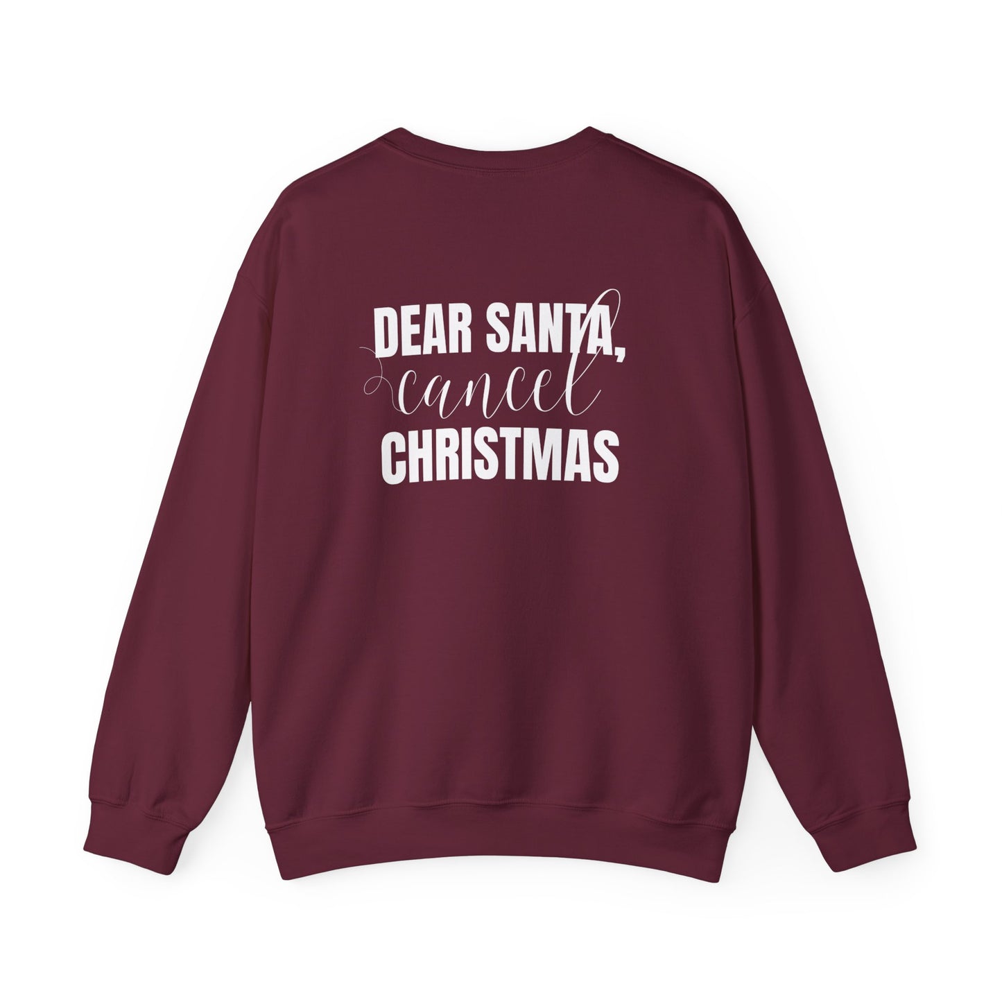 "Dear Santa, Cancel Christmas" | Sweatshirt Unisex