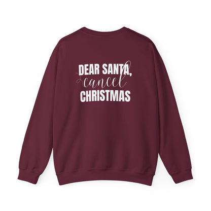 "Dear Santa, Cancel Christmas" | Sweatshirt Unisex