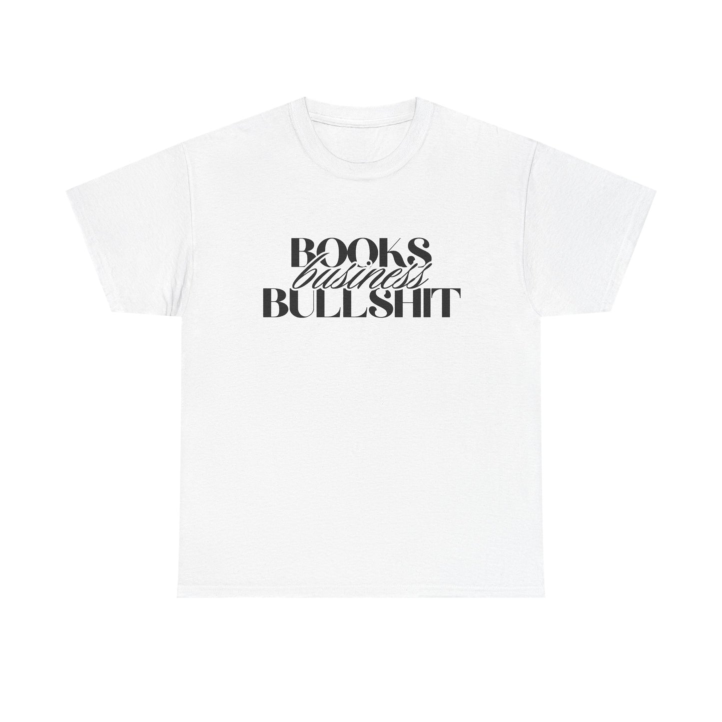"Books Business Bullshit" | T-Shirt Unisex