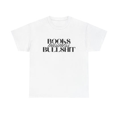 "Books Business Bullshit" | T-Shirt Unisex