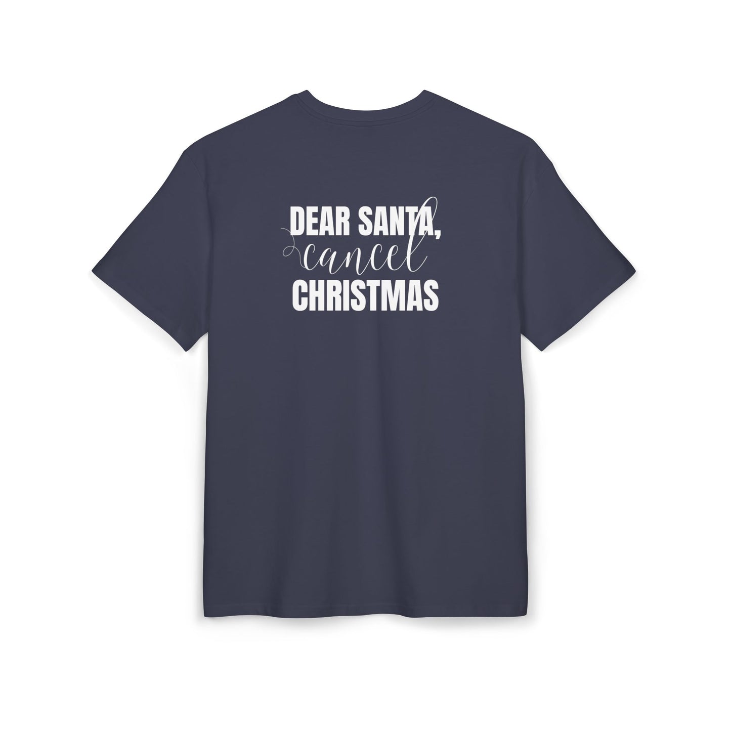 "Dear Santa, Cancel Christmas"  | Oversized T-Shirt Unisex