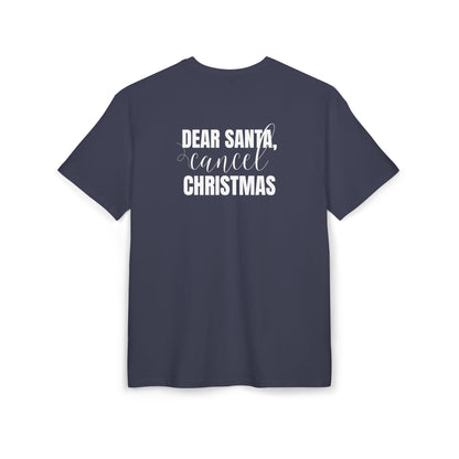 "Dear Santa, Cancel Christmas"  | Oversized T-Shirt Unisex