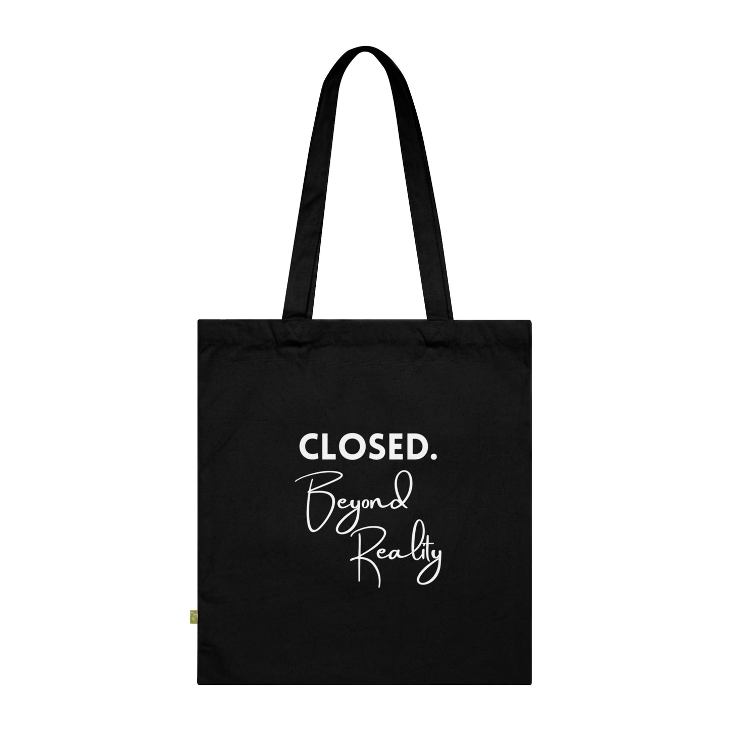 "Closed. Beyond Reality" | Tote Bag