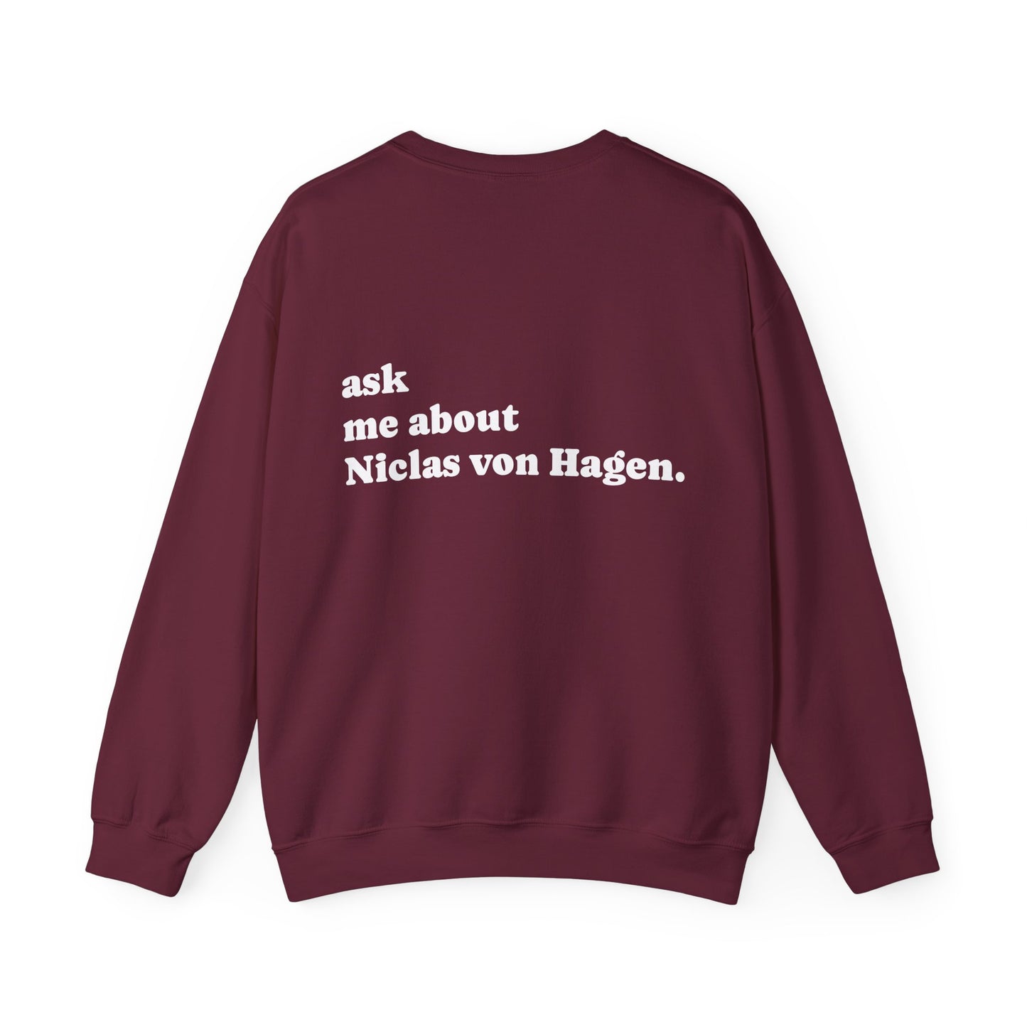 "Ask Me About Niclas von Hagen" | Sweatshirt Unisex