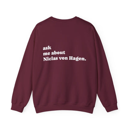 "Ask Me About Niclas von Hagen" | Sweatshirt Unisex