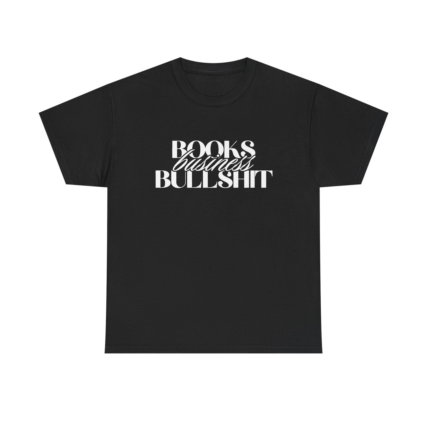 "Books Business Bullshit" | T-Shirt Unisex