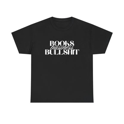 "Books Business Bullshit" | T-Shirt Unisex