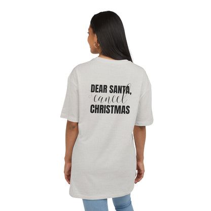 "Dear Santa, Cancel Christmas"  | Oversized T-Shirt Unisex