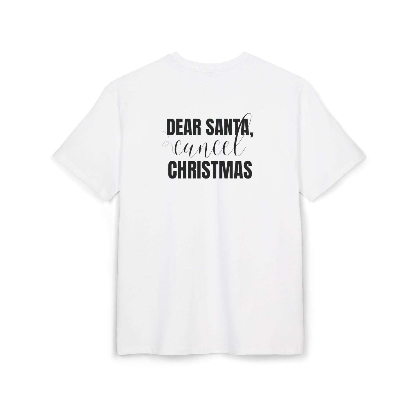 "Dear Santa, Cancel Christmas"  | Oversized T-Shirt Unisex