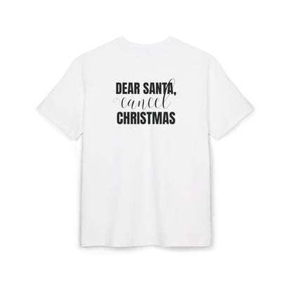 "Dear Santa, Cancel Christmas"  | Oversized T-Shirt Unisex