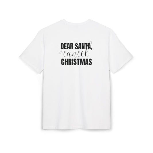 "Dear Santa, Cancel Christmas"  | Oversized T-Shirt Unisex