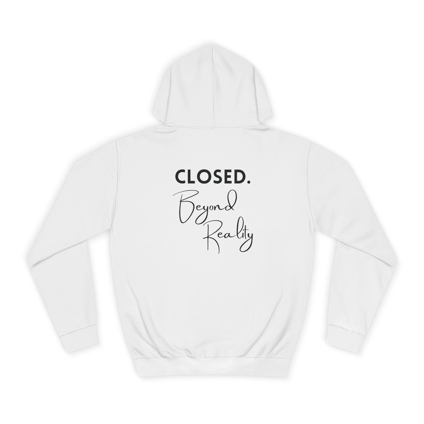 "Closed. Beyond Reality" | Hoodie Unisex