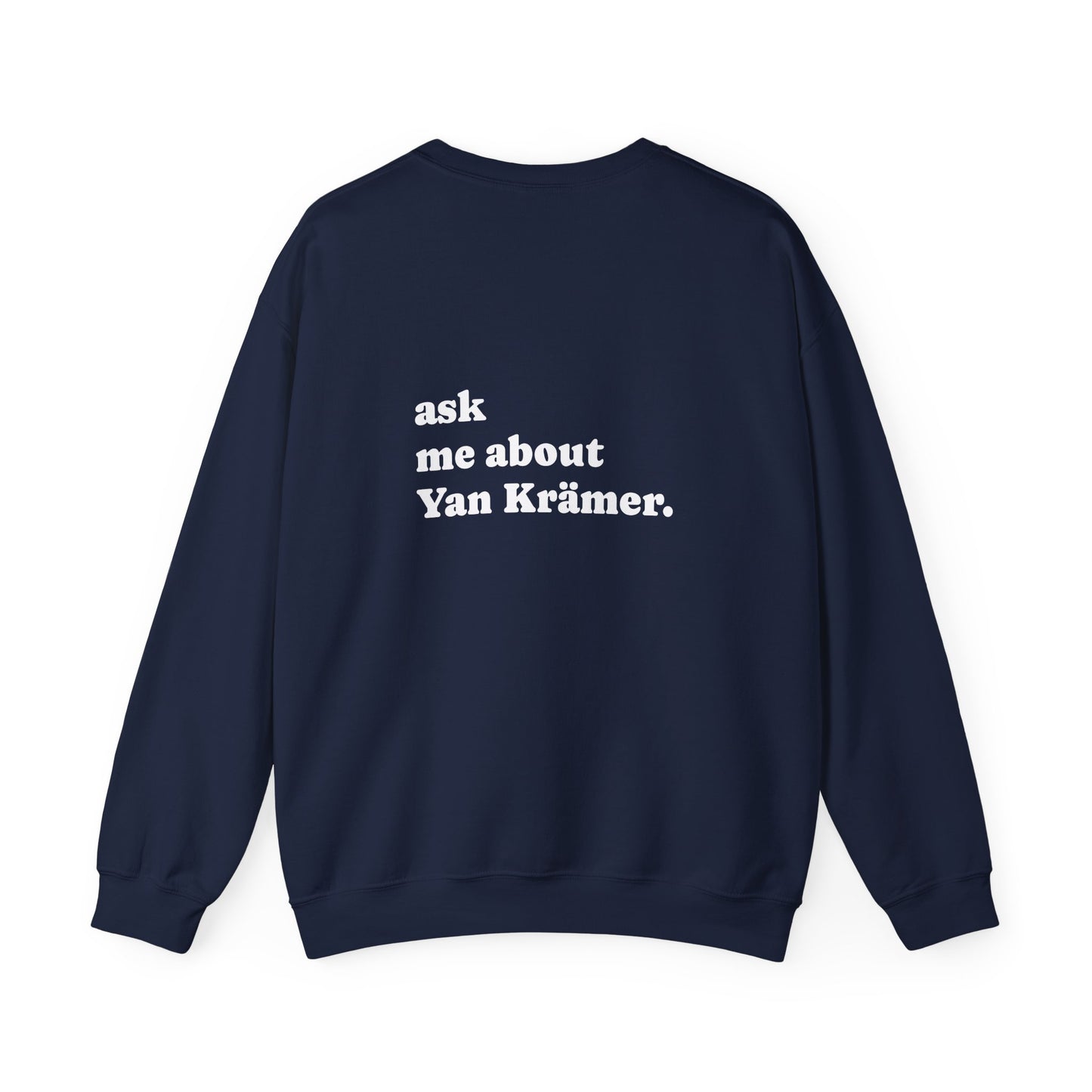 "Ask Me About Yan Krämer" | Sweatshirt Unisex