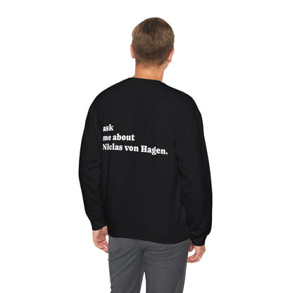 "Ask Me About Niclas von Hagen" | Sweatshirt Unisex