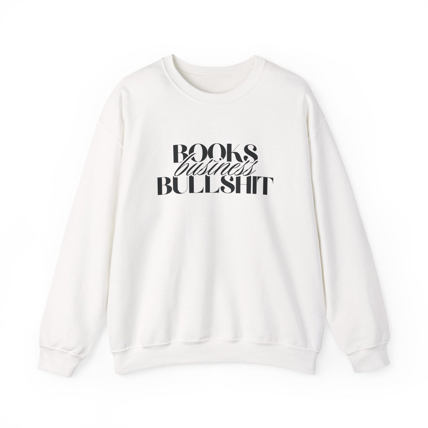 "Books Business Bullshit" | Sweatshirt Unisex