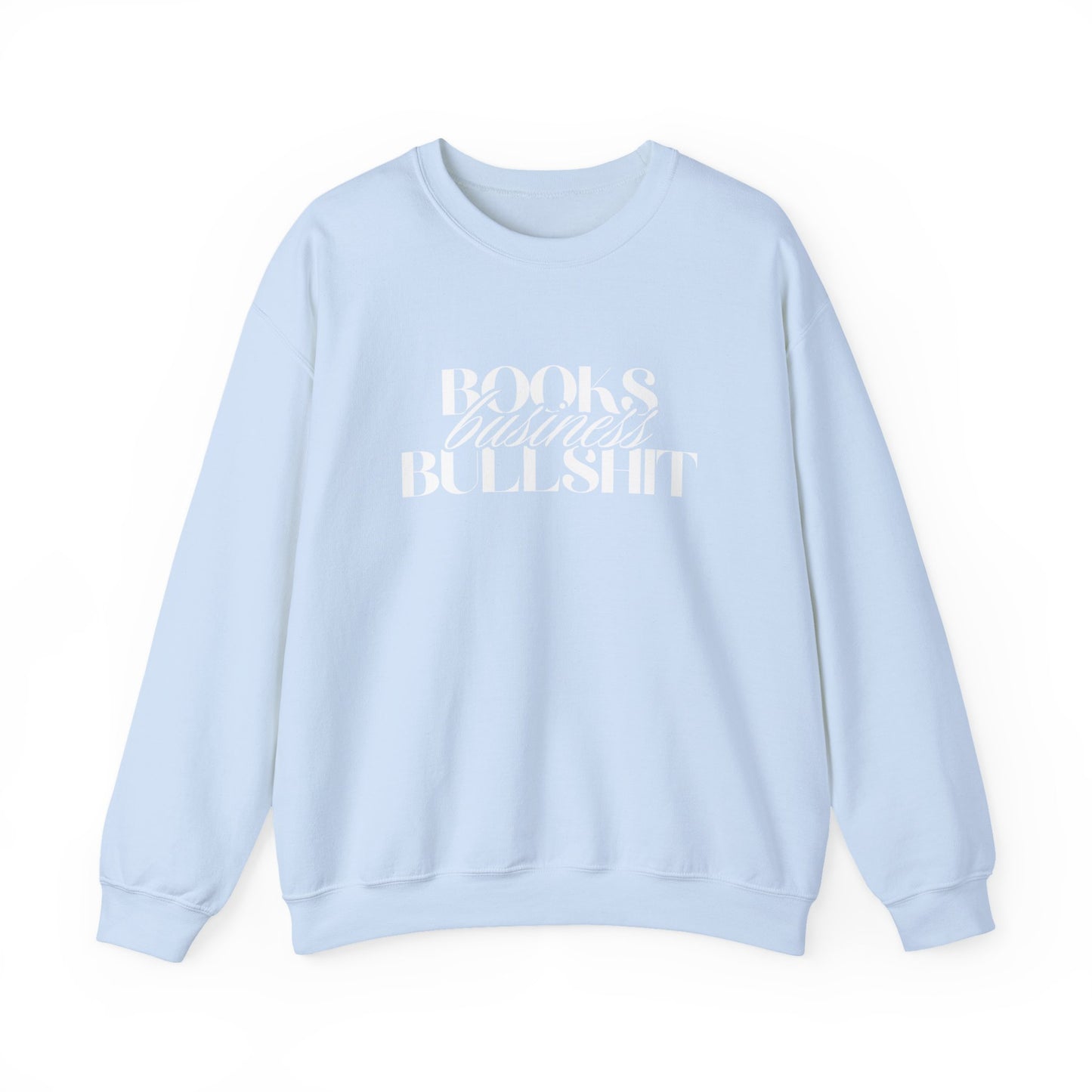 "Books Business Bullshit" | Sweatshirt Unisex
