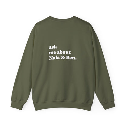 "Ask Me About Nala & Ben" | Sweatshirt Unisex