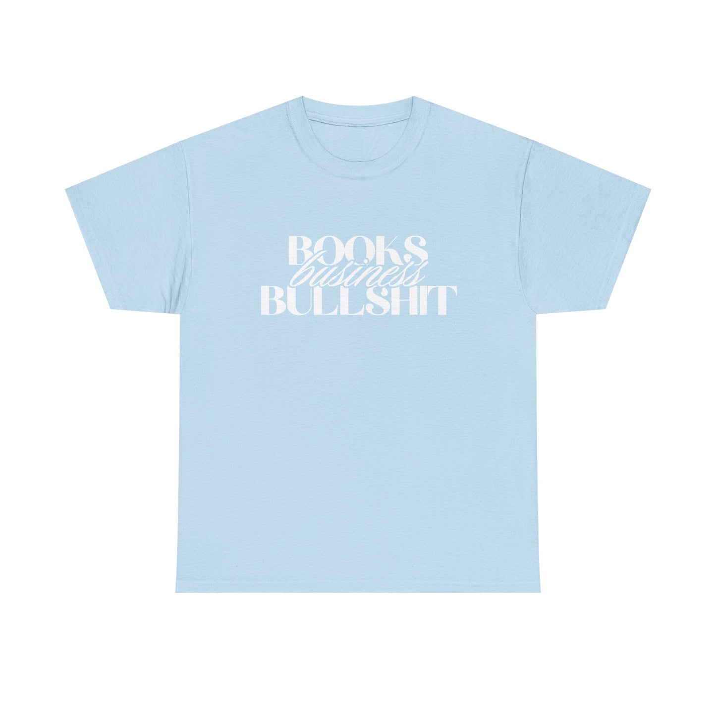 "Books Business Bullshit" | T-Shirt Unisex