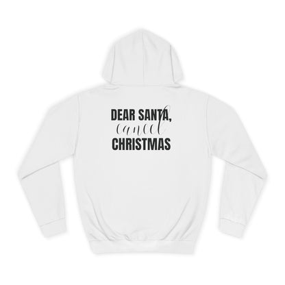 "Dear Santa, Cancel Christmas" | Hoodie Unisex